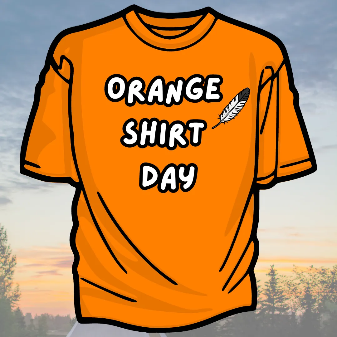 A bright orange t-shirt that says Orange Shirt Day.